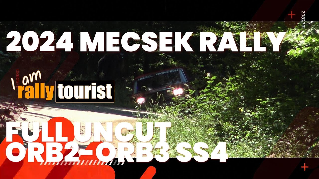 MECSEK RALLY 2024 I 13-15/06/2024 I FULL UNCUT VERSION I ORB2-3 I SS4