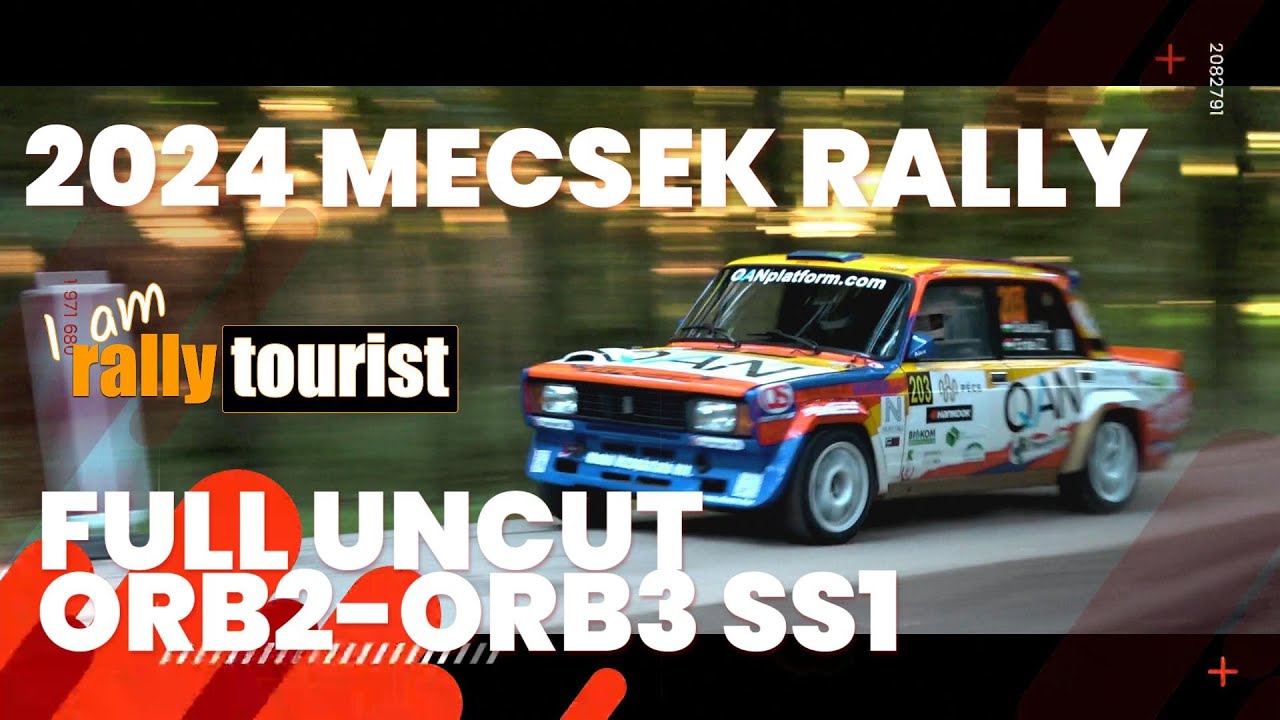 MECSEK RALLY 2024 I 13-15/06/2024 I FULL UNCUT VERSION I ORB2-3 I SS1